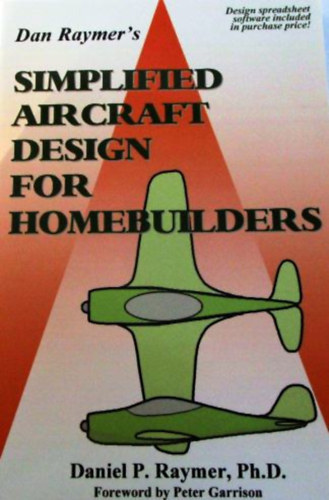 Daniel P. Raymer Ph.D - Simplified Aircraft Design for Homebuilders