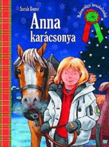 Sarah Bosse - Anna kar�csonya - Malomv�lgyi lovaskalandok