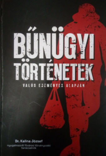 Dr. Kalina Jzsef - Bngyi trtnetek vals esemnyek alapjn
