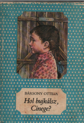 Brsony Ottilia - Hol bujklsz, Cinege?