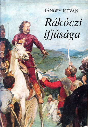 Jánosy István - Rákóczi ifjúsága