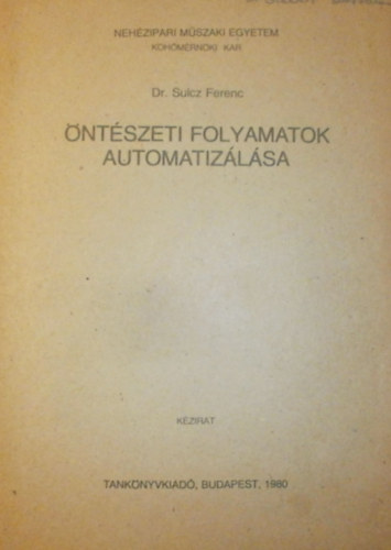 Dr. Sulcz Ferenc - �nt�szeti folyamatok automatiz�l�sa