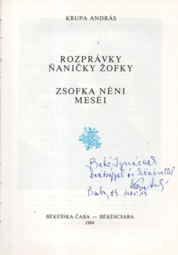 Krupa Andrs - Rozprvky nanicky Zofky- Zsofka nni mesi (szlovk-magyar)- dediklt