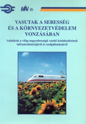 Orosz Kroly - Vasutak a sebessg s a krnyezetvdelem vonzsban