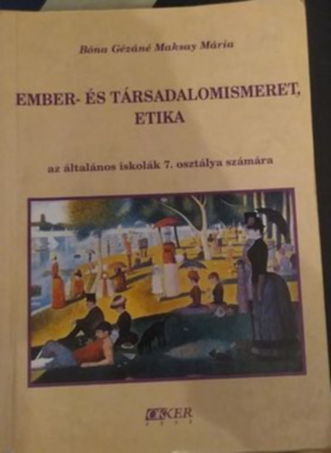Bna Gzn Maksay Mria - Ember- s trsadalomismeret. Etika 7 o.  OE-0002