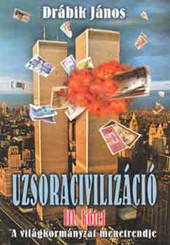 Drbik Jnos - Uzsoracivilizci III.