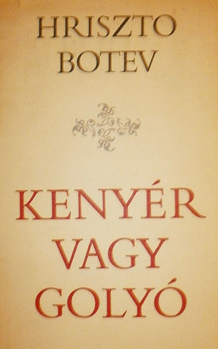 Hriszto Botev - Keny�r vagy goly�