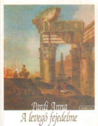Pardi Anna - A leveg� fejedelme