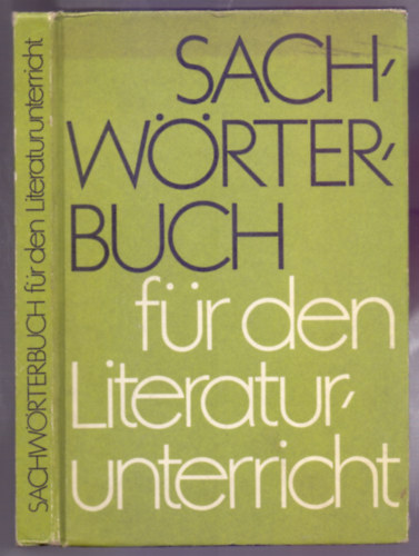 Hrsg.: Prof.Dr.habil. Karlheinz Kasper - Sachwrterbuch fr den Literaturunterricht (Klassen 9 bis 12)