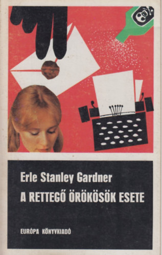 E. S. Gardner - A retteg� �r�k�s�k esete