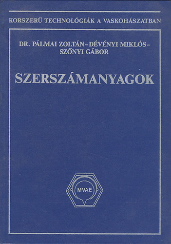 Dr. Plmai Zoltn, Dvnyi Mikls, Sznyi Gbor - Szerszmanyagok (Korszer technolgik a vaskohszatban)
