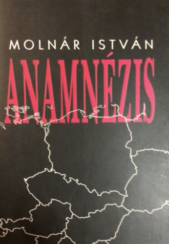 Moln�r Istv�n - Anamn�zis