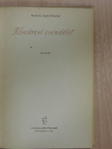 Mihail Sadove�nu - Kisv�rosi csend�let