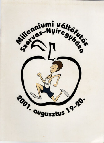 Babk Mihly - Milleniumi vltfuts Szarvas-Nyregyhza 2001. augusztus 19-20.