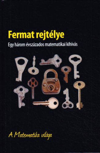 Fermat rejtlye - Egy hrom vszzados matematikai kihvs