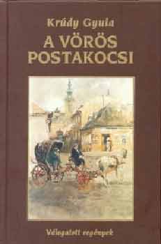 Kr�dy Gyula - A v�r�s postakocsi (V�logatott reg�nyek)