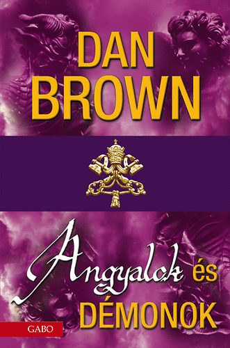 Dan Brown - Angyalok �s d�monok (F�z�tt kem�ny pap�rk�t�s, Fekete-feh�r �br�kkal.)
