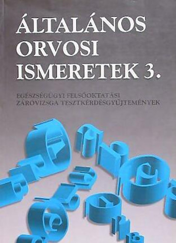 Szarvas Ferenc - �ltal�nos orvosi ismeretek 3.