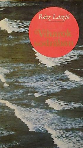 R�cz L�szl� - Viharok sodr�ban
