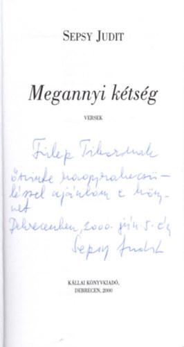 Megannyi k�ts�g-dedik�lt.