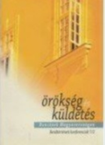 Ills Pl Attila  (szerk.) Juhsz-Laczik Albin OSB (szerk.) - rksg s kldets - Bencsek Magyarorszgon (7/2)