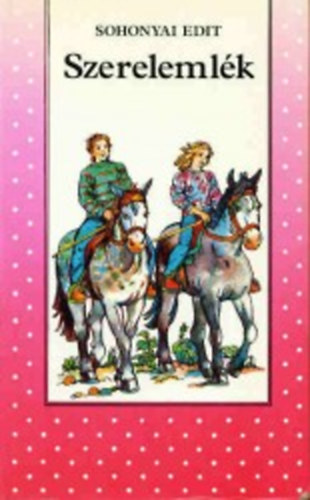 Sohonyai Edit - Szereleml�k