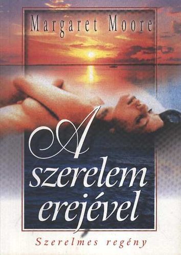 Margaret Moore - A szerelem erej�vel (Moore)