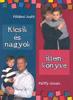 Fldesi Judit-Plffy Istvn - Kicsik s nagyok illemknyve