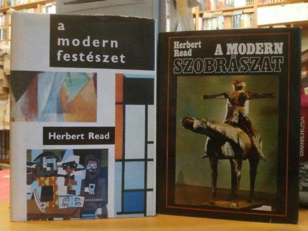 Herbert Read - A modern szobrszat + A modern festszet (2 db)