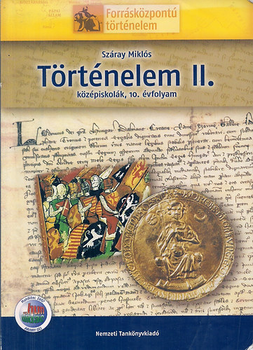 Szray Mikls - Trtnelem II. Kzpiskolk, 10. vfolyam (Forrskzpont trtnelem)