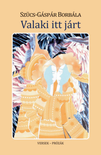 Sz�cs-G�sp�r Borb�la - Valaki itt j�rt
