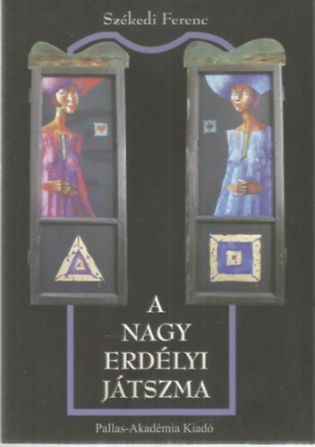 Sz�kedi Ferenc - A nagy erd�lyi j�tszma