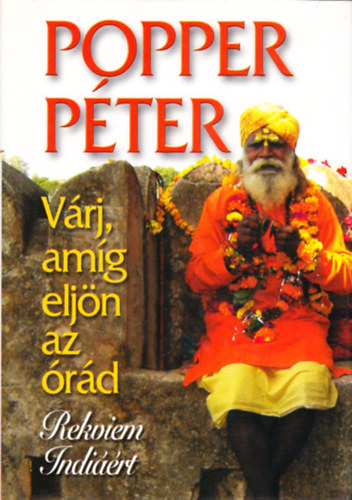 Popper Pter - Vrj, amg eljn az rd