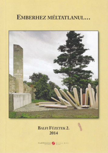 Emberhez méltatlanul... (Balfi Füzetek 2.)