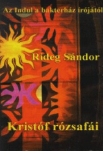 Rideg S�ndor - Krist�f r�zsaf�i