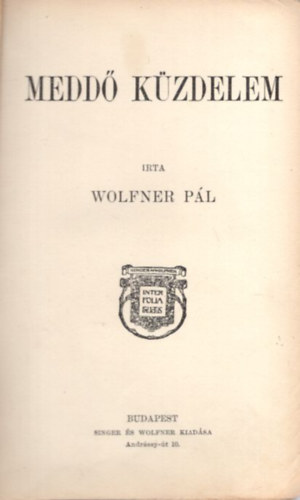 Wolfner P�l - Medd� k�zdelem - Egyetemes Reg�nyt�r IV. 5-6.