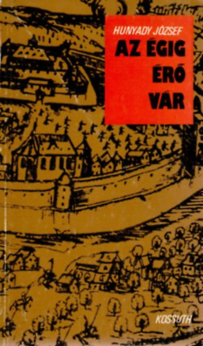 Hunyady J�zsef - Az �gig �r� v�r