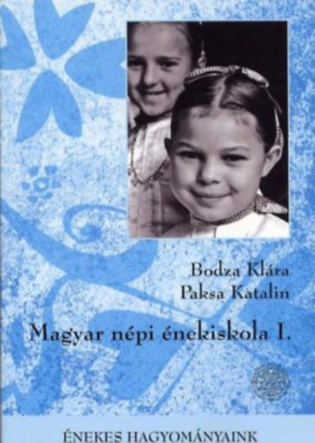Bodza Klra-Paksa Katalin - Magyar npi nekiskola I.