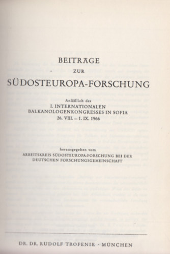 Alois Schmaus  (Szerk.) - Beitr�ge zur S�dosteuropa-Forschung