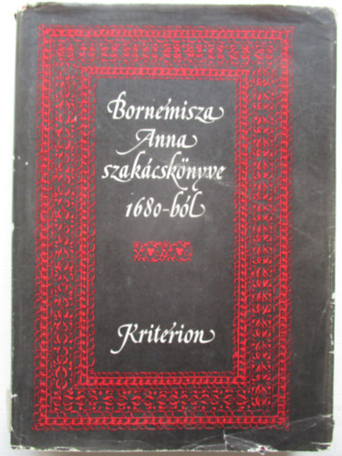 Lak Elemr Dr.  (szerk.) - Bornemissza Anna szakcsknyve 1680-bl