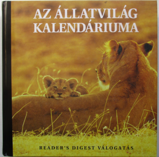 Reader's Digest Vlogats - Az llatvilg kalendriuma