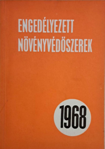 Hargitai Ferenc  (sszelltotta) - Engedlyezett nvnyvdszerek 1968