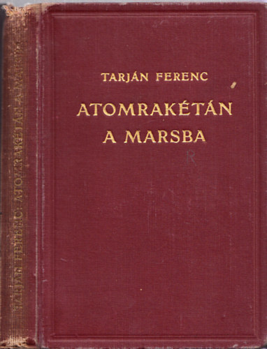 Tarjn Ferenc - Atomraktn a Marsba