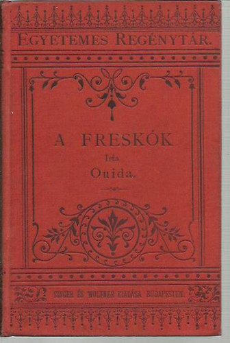 Ouida - A fresk�k