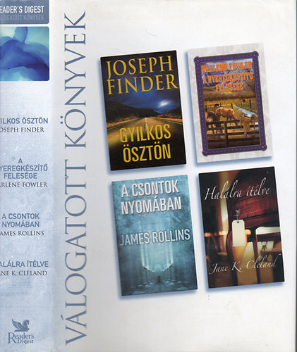 J.-Fowler, E.-Rollins, J.-Cleland, J. K. Finder - Gyilkos sztn - A nyeregkszt felesge - A csontok nyomban - Hallra tlve