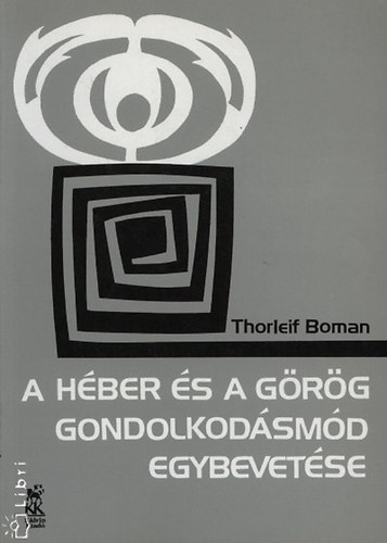 Thorlief Boman - A hber s a grg gondolkodsmd egybevetse