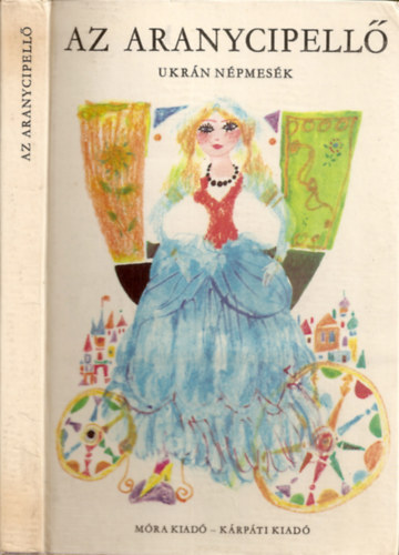 Bojtr Endre  (szerk.) - Az aranycipell (Ukrn npmesk)