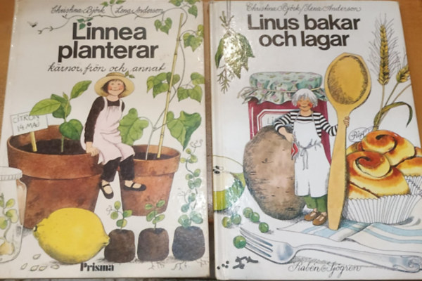 Christina Björk-Lena Anderson - 2 db Linnea planterar karnor, frön och annat - Linus bakar och lagar