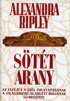 Alexandra Ripley - Stt arany