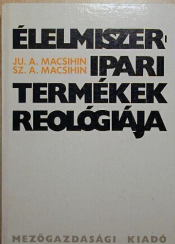 Ju. A. Macsihin, Sz. A. Macsihin - lelmiszeripari termkek reolgija